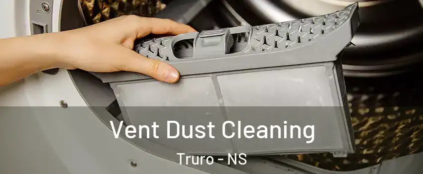  Vent Dust Cleaning Truro - NS