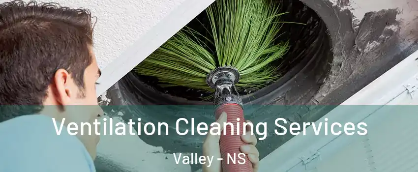  Ventilation Cleaning Services Valley - NS