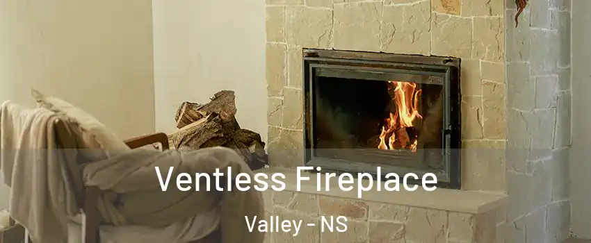  Ventless Fireplace Valley - NS
