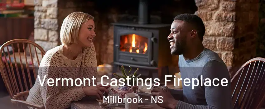  Vermont Castings Fireplace Millbrook - NS