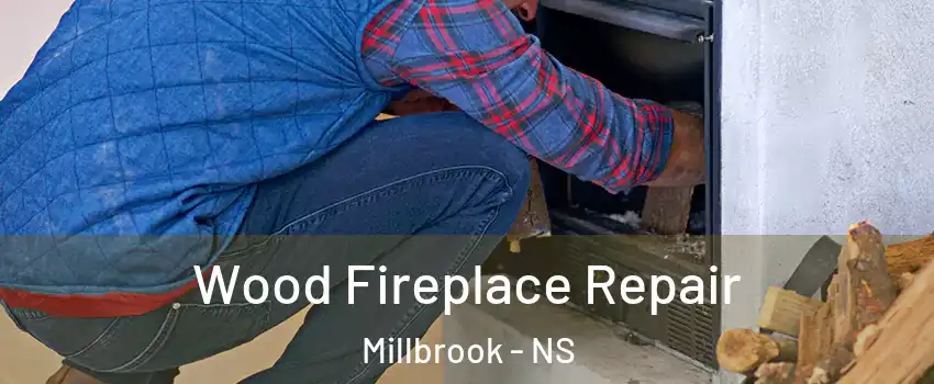  Wood Fireplace Repair Millbrook - NS