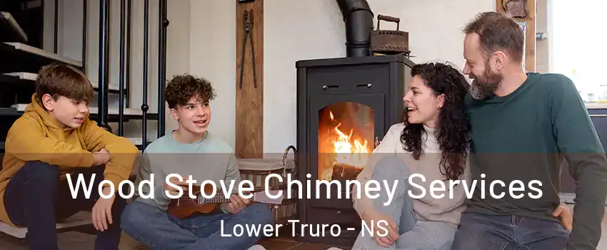  Wood Stove Chimney Services Lower Truro - NS