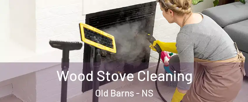  Wood Stove Cleaning Old Barns - NS