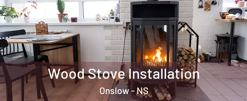  Wood Stove Installation Onslow - NS