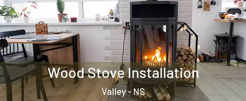  Wood Stove Installation Valley - NS