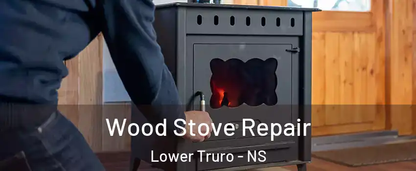  Wood Stove Repair Lower Truro - NS