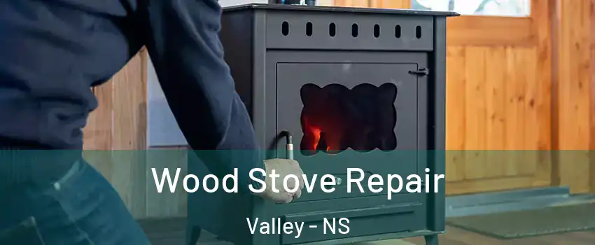  Wood Stove Repair Valley - NS